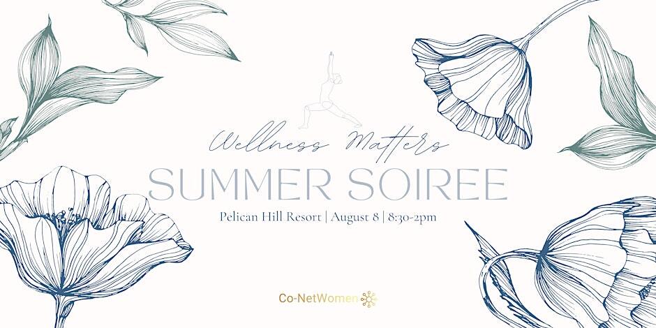 Wellness Matters Summer Soiree at Pelican Hill